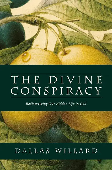 The Divine Conspiracy by Dallas Willard