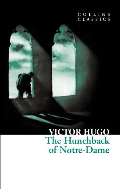 The Hunchback of Notre-Dame by Victor Hugo