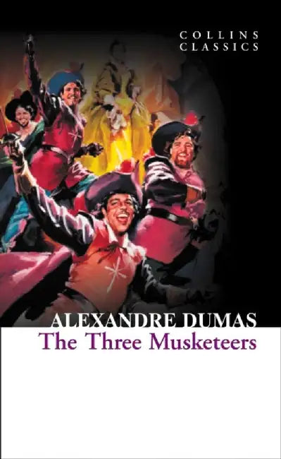 The Three Musketeers (Collins Classics) by Alexandre Dumas