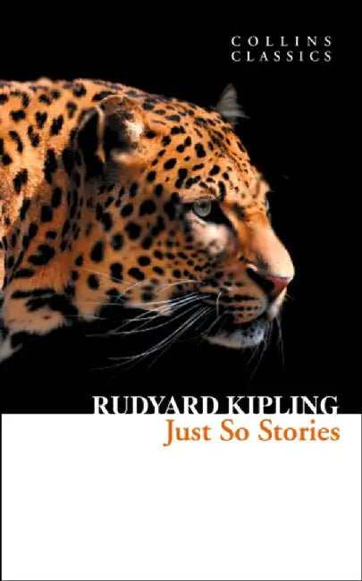 Just So Stories by Rudyard Kipling