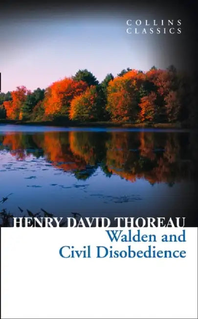 Walden and Civil Disobedience by Henry David Thoreau