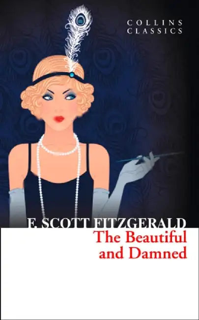 The Beautiful and Damned by F. Scott Fitzgerald