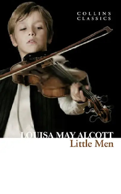 Little Men: Life at Plumfield with Jo’s Boys by Louisa May Alcott