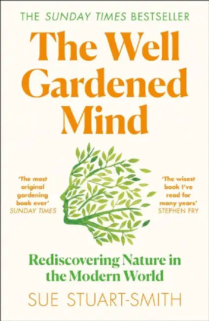 The Well Gardened Mind by Sue Stuart-Smith