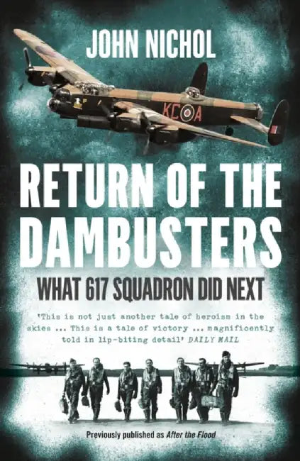 Return of the Dambusters by John Nichol