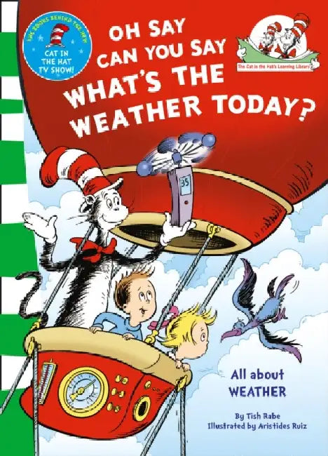 Oh Say Can You Say Whats The Weather Today by Dr. Seuss