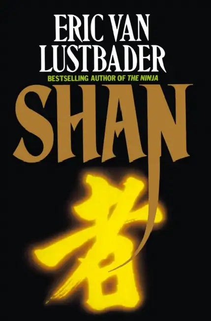 Shan by Eric Lustbader