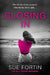Closing In by Sue Fortin