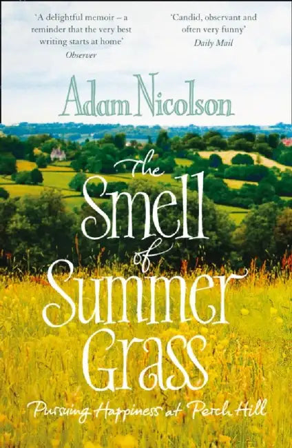 Smell of Summer Grass by Adam Nicolson