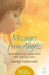 Messages from Angels: Real signs our loved ones are looking down by Jacky Newcomb
