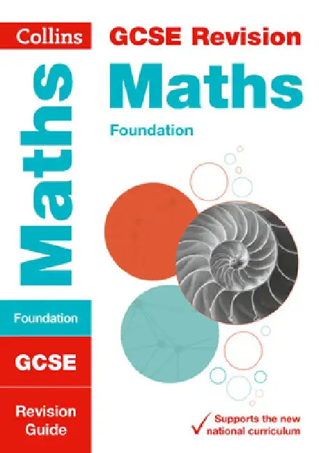 Collins Gcse Revision and Practice - New 2015 Curriculum Edition -- Gcse Maths Foundation Tier: Revision Guide by Collins UK