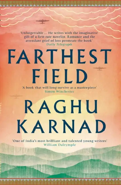 Farthest Field: An Indian Story of the Second World War by Pete Lawrence