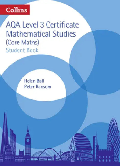 Collins Aqa Core Maths: Level 3 Mathematical Studies Student Book by Helen Ball