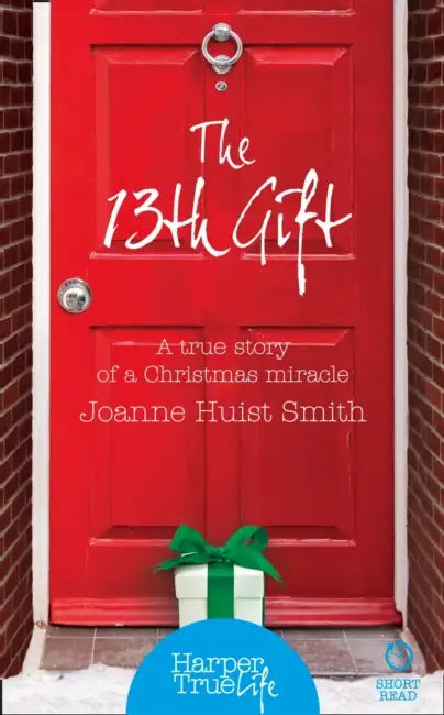 The 13th Gift by Joanne Huist Smith