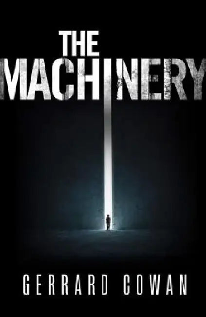 The Machinery by Gerrard Cowan