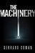 The Machinery by Gerrard Cowan