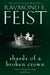 Shards of a Broken Crown by Raymond E. Feist