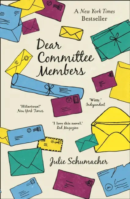 Dear Committee Members by Julie Schumacher