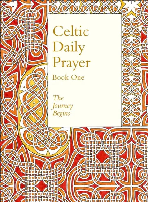 Celtic Daily Prayer: Book One by The Northumbria Community