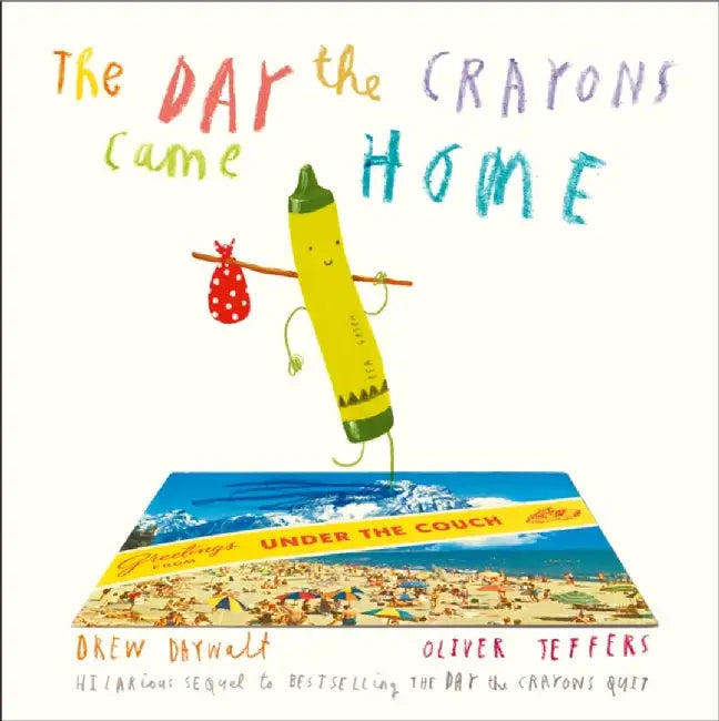 The Day The Crayons Came Home by Drew Daywalt