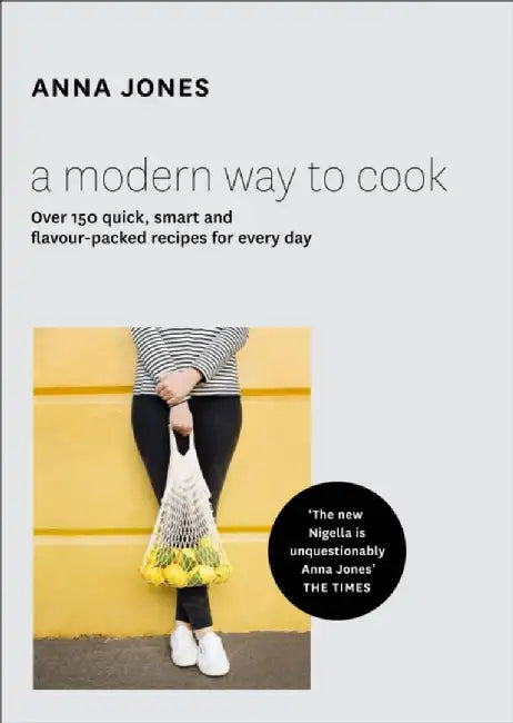 A Modern Way to Cook by Anna Jones