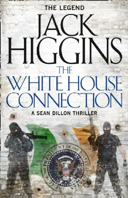 The White House Connection by Jack Higgins