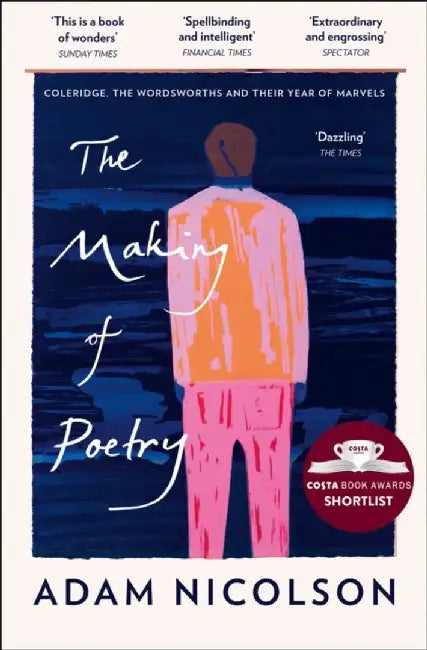 The Making of Poetry by Adam Nicolson
