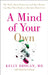 A Mind of Your Own by Dr Kelly Brogan