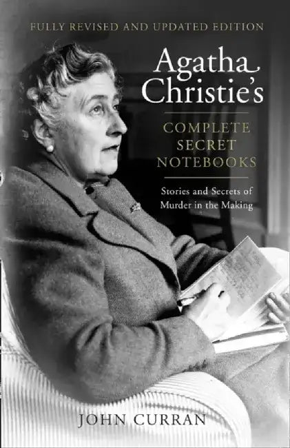 Agatha Christie’s Complete Secret Notebooks by John Curran