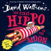 The First Hippo on the Moon by David Walliams