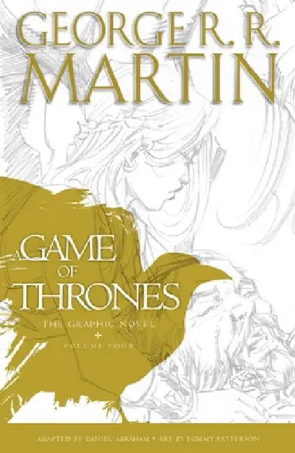 A Game of Thrones: Graphic Novel, Volume Four by George R.R. Martin
