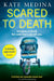 Scared to Death by Kate Medina