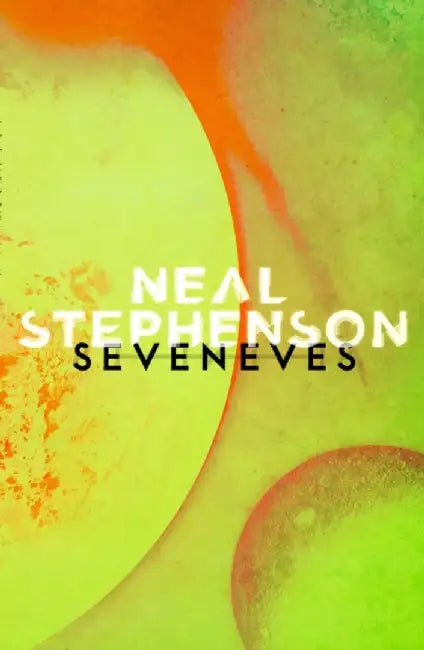 Seveneves by Neal Stephenson