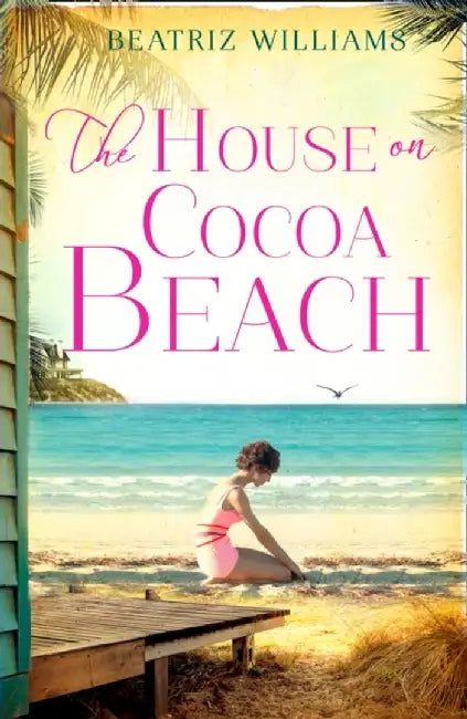 The House on Cocoa Beach by Beatriz Williams