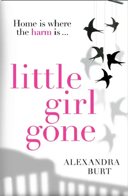 Little Girl Gone by Alexandra Burt
