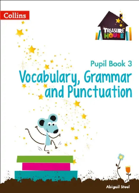 Treasure House -- Year 3 Vocabulary, Grammar and Punctuation Pupil Book by Collins UK