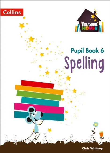 Treasure House -- Year 6 Spelling Pupil Book by Collins Uk