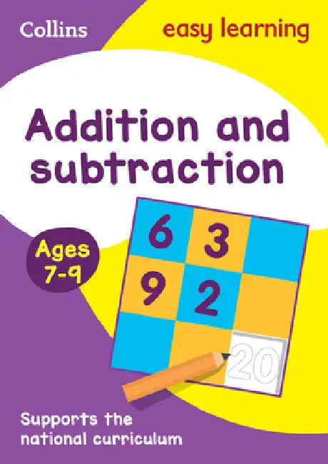 Collins Easy Learning Age 7-11 -- Addition and Subtraction Ages 7-9: New Edition by Easy Learning Collins