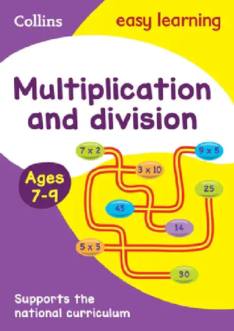 Collins Easy Learning Age 7-11 -- Multiplication and Division Ages 7-9: New Edition by Easy Learning Collins