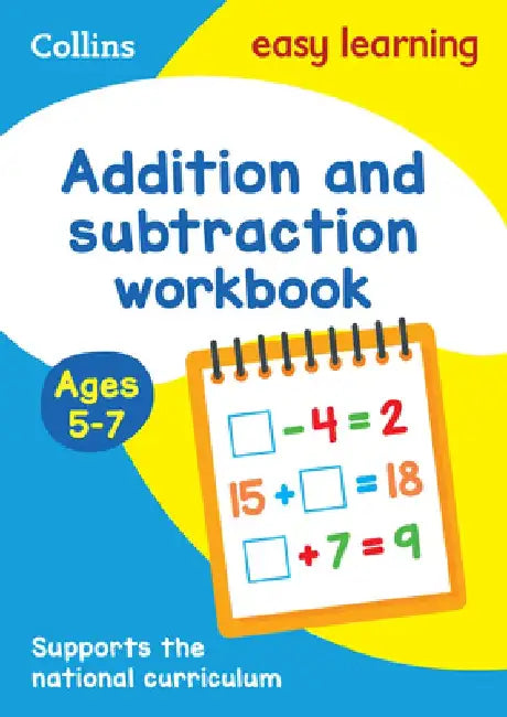 Collins Easy Learning Age 5-7 -- Addition and Subtraction Workbook Ages 5-7: New Edition by Easy Learning Collins