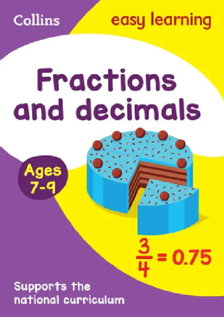 Collins Easy Learning Age 7-11 -- Fractions and Decimals Ages 7-9: New Edition by Easy Learning Collins