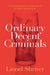 Ordinary Decent Criminals by J. Clarence Davies