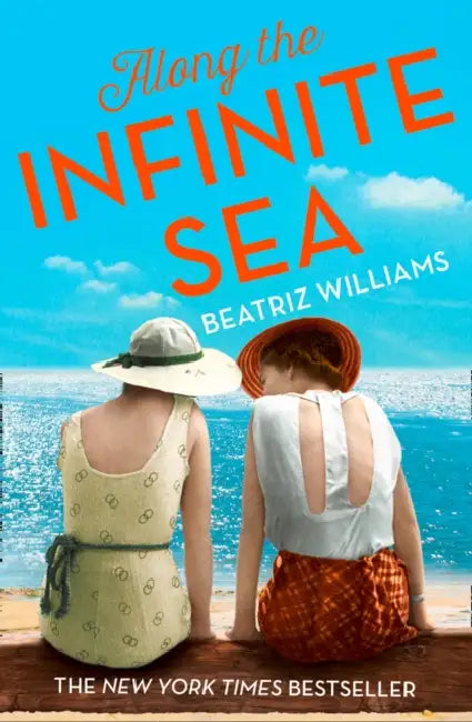 Along the Infinite Sea by Beatriz Williams