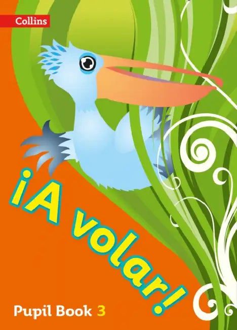 A volar Pupil Book Level 3: Primary Spanish for the Caribbean by Meredith Wild