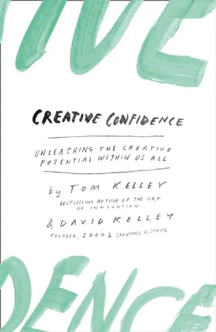 Creative Confidence by David Kelley