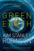 Green Earth by Kim Stanley Robinson