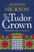 The Tudor Crown by Joanna Hickson