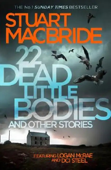 22 Dead Little Bodies: And Other Stories by Stuart MacBride