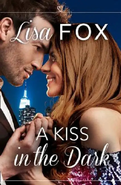 A Kiss in the Dark: Harperimpulse Contemporary Romance (a Novella) by Lisa Fox