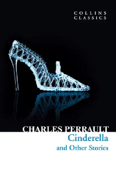 Cinderella and Other Stories by Charles Perrault